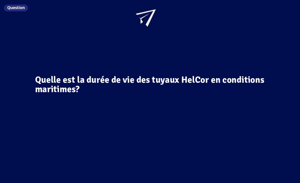 Quelle Est La Dur E De Vie Des Tuyaux Helcor En Conditions Maritimes Franceenvironnement