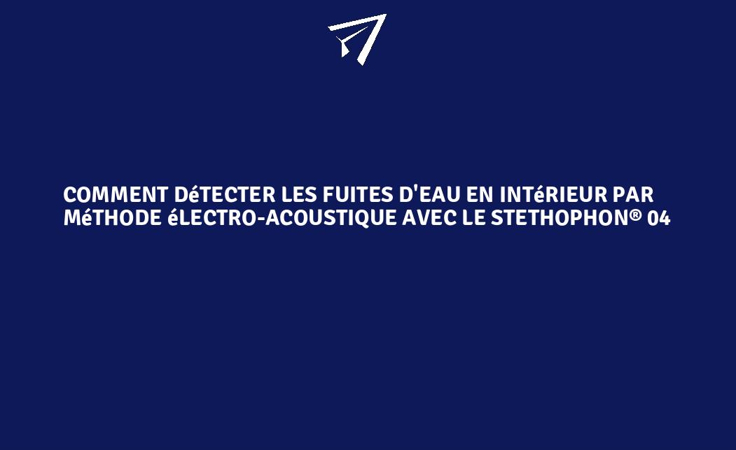 Comment Détecter Les Fuites D'eau En Intérieur Par Méthode électro ...