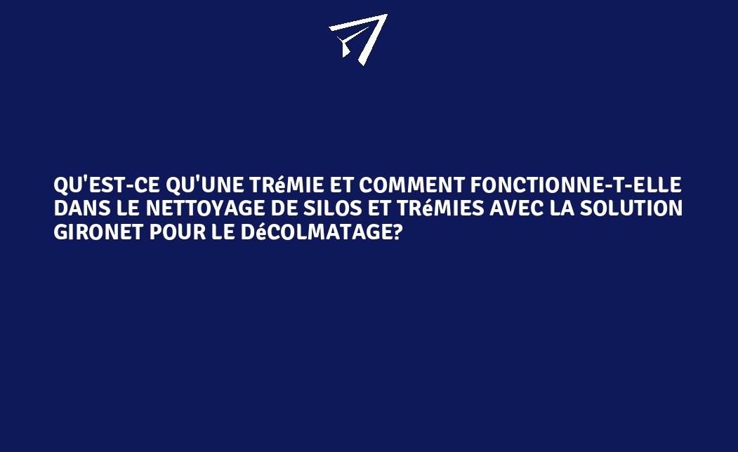 Qu'est-ce Qu'une Trémie Et Comment Fonctionne-t-elle Dans Le Nettoyage ...